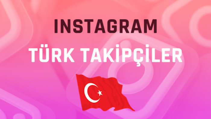 İnstagram Türk Takipçi Satın Al